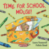 Time for School, Mouse! (If You Give...)