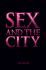Sex and the City: the Movie Sohn, Amy; Parker, Sarah Jessica and Blankenhorn, Craig