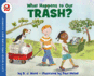 What Happens to Our Trash? (Let's-Read-and-Find-Out Science 2)