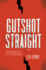 Gutshot Straight: a Novel