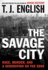 The Savage City: Race, Murder, and a Generation on the Edge