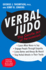 Verbal Judo: the Gentle Art of Persuasion, Updated Edition