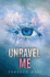 Unravel Me (Shatter Me)