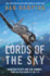 Lords of the Sky: Fighter Pilots and Air Combat, From the Red Baron to the F-16