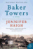Baker Towers: a Novel
