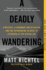 A Deadly Wandering: a Mystery, a Landmark Investigation, and the Astonishing Science of Attention in the Digital Age