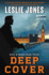 Deep Cover: Duty & Honor Book Three (Duty & Honor, 3)