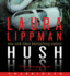Hush Hush Cd: a Tess Monaghan Novel
