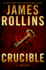 Crucible: a Thriller: 13 (Sigma Force Novels, 13)