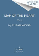 Map of the Heart a Novel
