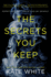 The Secrets You Keep: a Novel