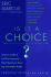 Is It a Choice
