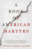 A Book of American Martyrs: a Novel