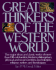 Great Thinkers of the Western World: the Major Ideas and Classic Works of More Than 100 Outstanding Western Philosophers, Physical and Social Scient