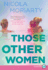Those Other Women: a Novel