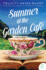 Summer at the Garden Cafe