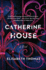 Catherine House: a Novel