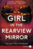 Girl in the Rearview Mirror: a Novel