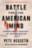 Battle for the American Mind: Uprooting a Century of Miseducation (Hardback Or Cased Book)