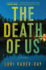 The Death of Us: a Novel