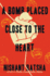 A Bomb Placed Close to the Heart: a Novel