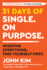 31 Days of Single on Purpose: Redefine Everything. Find Yourself First
