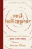 Red Helicopter-a Parable for Our Times: Lead Change With Kindness (Plus a Little Math)