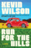 Run for the Hills: a Novel
