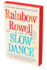 Slow Dance: a Novel