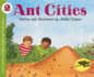 Ant Cities (Reading Rainbow Books)