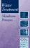 Water Treatment Membrane Processes
