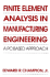 Finite Element Analysis in Manufacturing Engineering