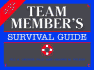 The Team Member's Survival Guide