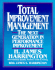 Total Improvement Management: the Next Generation in Performance Improvement