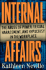 Internal Affairs: the Abuse of Power, Sexual Harassment, and Hyprocrisy in the Workplace