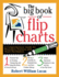 The Big Book of Flip Charts: a Comprehensive Guide for Presenters, Trainers and Facilitators (Big Book Series)
