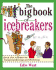The Big Book of Icebreakers: Quick, Fun Activities for Energizing Meetings and Workshops (Big Book Series)