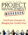 The Project Management Workbook: Field-Proven Strategies for Managing Your Greatest Asset