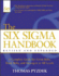 The Six Sigma Handbook: a Complete Guide for Greenbelts, Blackbelts, and Managers at All Levels