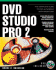 Dvd Studio Pro 2.0: the Complete Guide to Dvd Authoring With Macintosh (Digital Video/Audio)