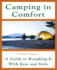 Camping in Comfort: a Guide to Roughing It With Ease and Style