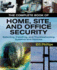 The Complete Book of Home, Site and Office Security: Selecting, Installing and Troubleshooting Systems and Devices