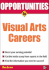 Opportunities in Visual Arts Careers