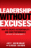 Leadership Without Excuses: How to Create Accountability and High-Performance (Instead of Just Talking About It)