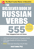 The Big Silver Book of Russian Verbs: 555 Fully Conjugated Verbs in All Tenses