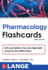 Pharmacology Flashcards (Lange Flash Cards)