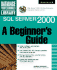 Sql Server 2000: a Beginner's Guide (Book/Cd-Rom)