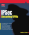 Ipsec: Securing Vpns Rsa Press