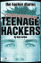 The Hacker Diaries: Confessions of Teenage Hackers (Consumer One-Off)