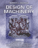 Design of Machinery: an Introduction to the Synthesis and Analysis of Mechanisms and Machines
